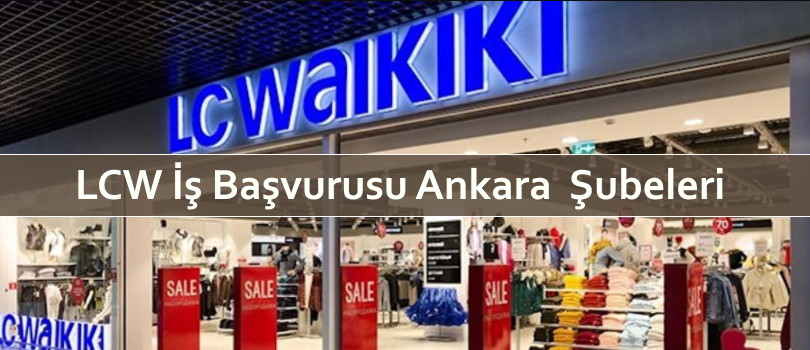 LCW İş Başvurusu Ankara