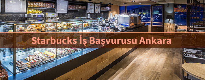 Starbucks İş Başvurusu Ankara